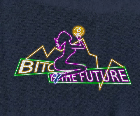 BITC*** IS THE FUTURE