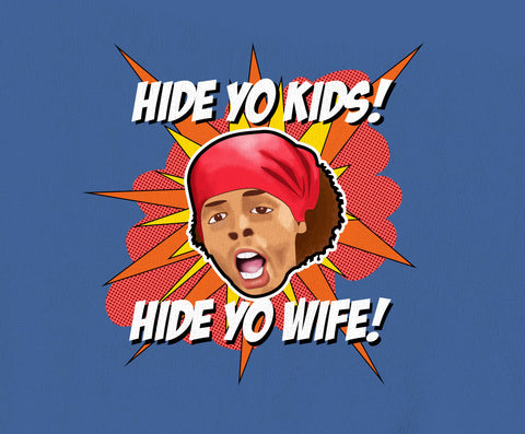 Hide Yo Kids, Hide Yo Wife