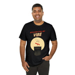 Bitch Don't Kill My VIBE!