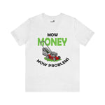 Mow Money Mow Problems
