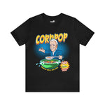Corn pop was a bad dude