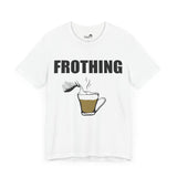 Frothing