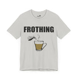 Frothing