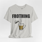 Frothing