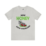 Mow Money Mow Problems
