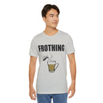 Frothing