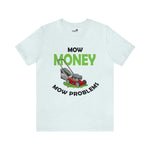 Mow Money Mow Problems