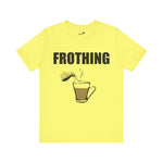 Frothing