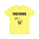 Frothing